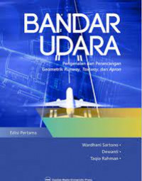 Bandar Udara: Pengenalan Dan Perancangan Geometrik Runway Taxiway Dan Apron