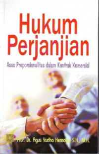 Hukum Perjanjian : Asas Proporsionalitas dalam Kontrak Komersial