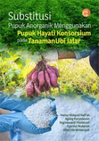 Substitusi Pupuk Anorganik Menggunakan Pupuk Hayati Konsorsium pada Tanaman Ubi Jalar