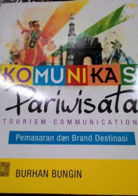 Komunikasi Pariwisata Tourism Communication Pemasaran dan Brand  Destinasi