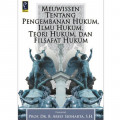 Meuwissen Tentang Pengembanan Hukum, Ilmu Hukum, Teori Hukum dan Filsafat Hukum