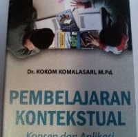 Pembelajaran Kontekstual: Konsep dan Aplikasi