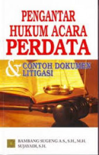 Pengantar Hukum Acara Perdata dan Contoh Dokumen Litigasi