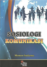 Sosiologi Komunikasi Ed.1