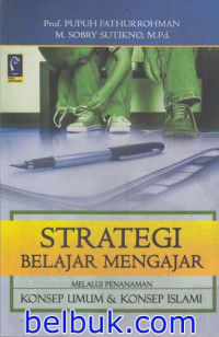 Strategi Belajar Mengajar Melalui Penanaman Konsep Umum & Konsep Islami