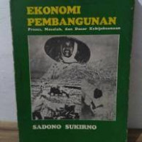 Ekonomi Pembangunan : Proses masalah, dan Dasar Kebijakan