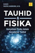 Tauhid & Fisika : Kenyataan Fisika dalam Kesadaran Tauhid