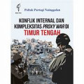 Konflik Internal dan Kompleksitas Proxy War di Timur Tengah