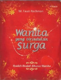 Wanita yang Dirindukan Surga : Ibadah-Ibadah Khusus Wanita