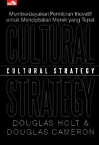 Cultural Strategy: Memberdayakan Pemikiran Inovatif untuk Menciptakan Merek yang Tepat